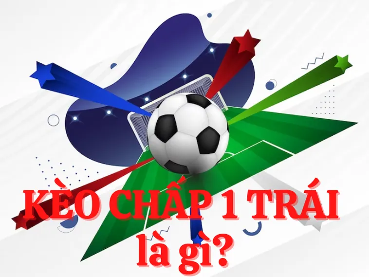 Bí Quyết Chinh Phục Cách Chơi Kèo Chấp 1 Luôn Thắng Cho Người Mới